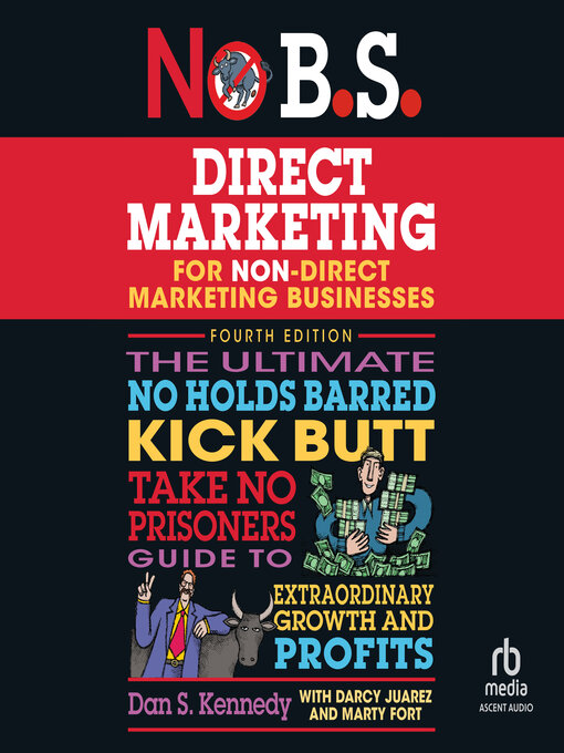 Title details for No B.S. Direct Marketing by Dan S. Kennedy - Available